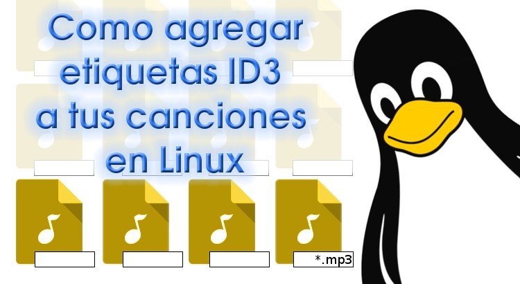 Como modificar las etiquetas ID3 de tus canciones en Linux