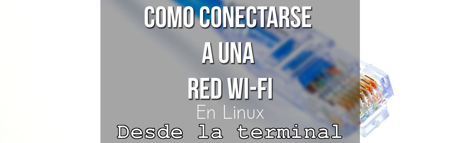 Como conectarse a una red Wi-Fi desde la terminal