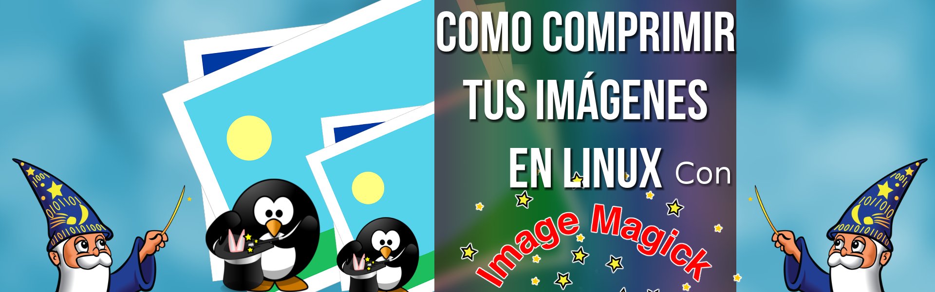 Como comprimir imágenes en Linux con Imagemagick