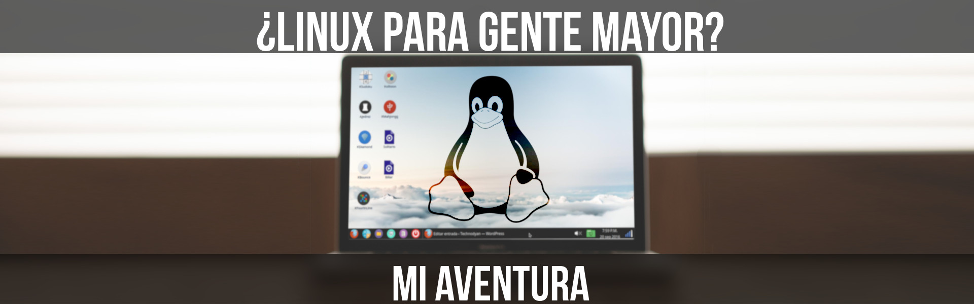 ¿Linux para gente mayor? Mi aventura